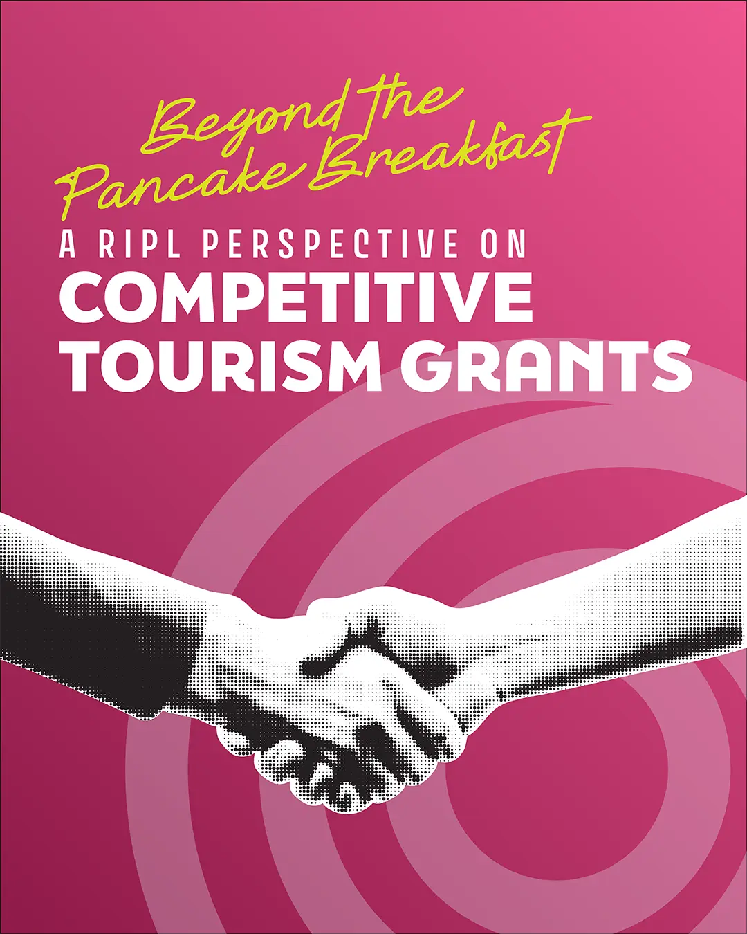 Beyond the Pancake Breakfast: A Ripl Perspective on Competitive Tourism Grants